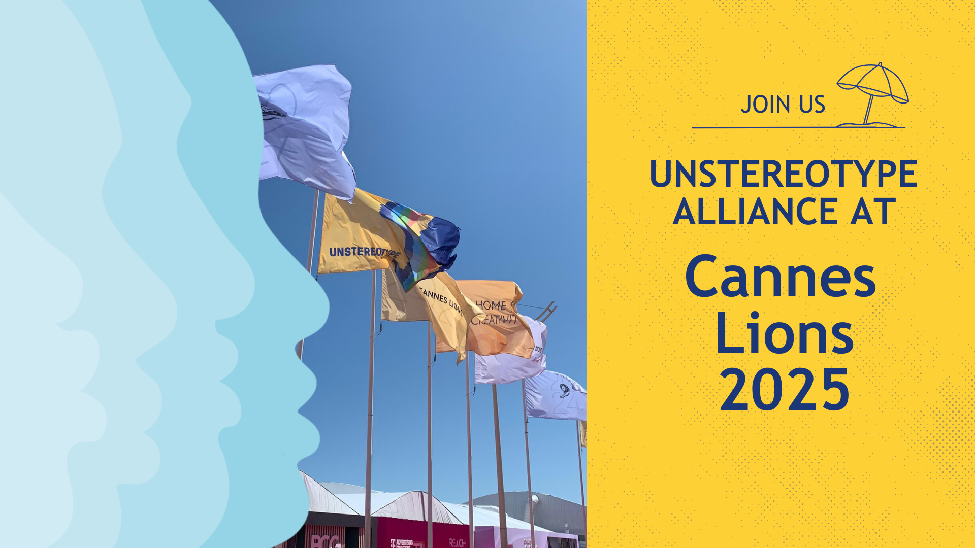 faces overlay on flags showing the Cannes Lions logo alongside the Unstereotype Alliance logo