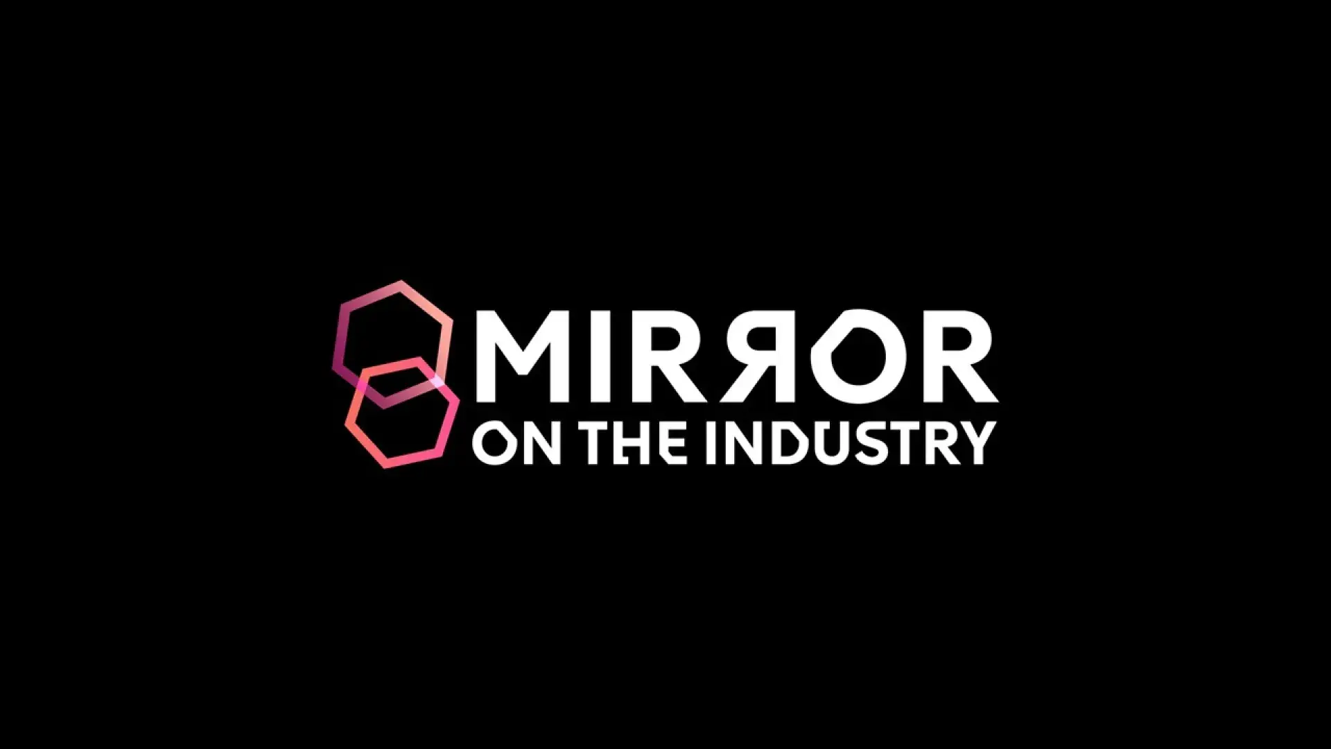 "mirror on the industry" in white text on a black background