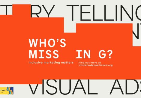 Red poster with large white block text partially obscured to reveal words like ‘ CASTING, ’ ‘ MEDIA, ’ ‘ STORYTELLING, ’ ‘ LANGUAGE, ’ and ‘ VISUALS. ’ Tagline at the bottom reads ‘ Inclusive marketing matters. Find out more at UnstereotypeAlliance.org